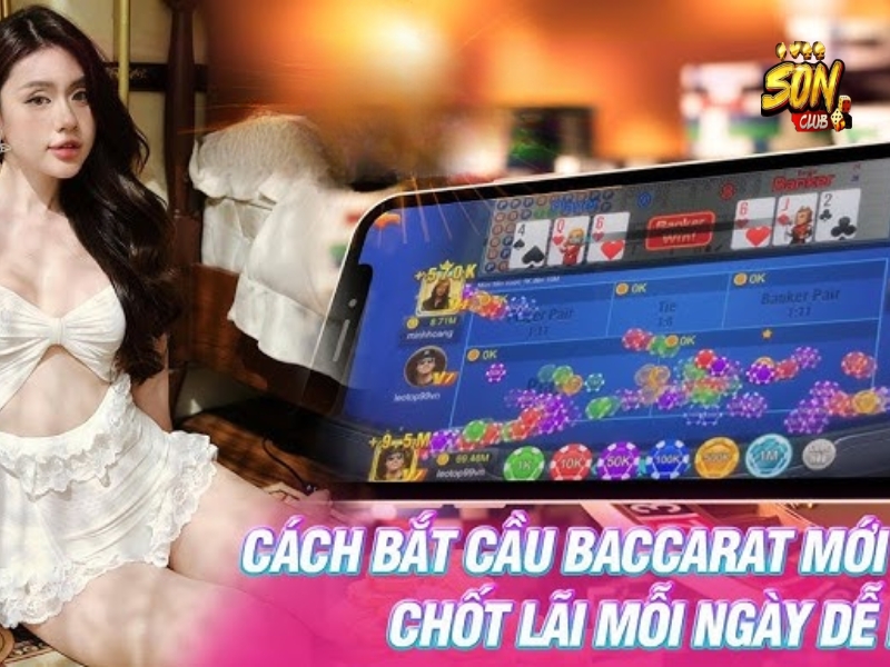 Mẹo chơi baccarat cho người mới bắt đầu tại Sonclub